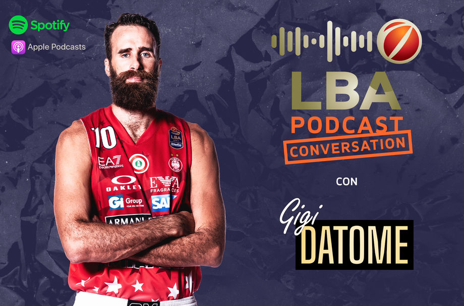 Con “LBA Conversation”  al via da mercoledì il Podcast dedicato alla Serie A: Datome il primo protagonista